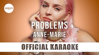 AnneMarie  Problems Official Karaoke Instrumental  SongJam [upl. by Cherianne]