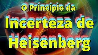 O Princípio da Incerteza de Heinsenberg cienciaquimica heisenberg quantummechanics [upl. by Atiloj]