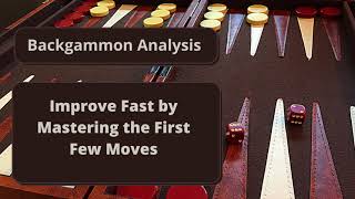 Backgammon Analysis Master the First Few Moves [upl. by Ztnaj]