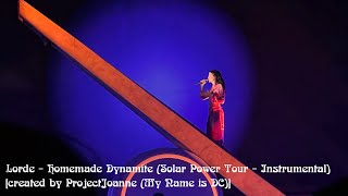 Lorde  Homemade Dynamite Solar Power Tour  Instrumental w backing vocals [upl. by Nnyrb544]