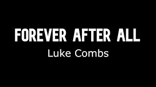 Luke Combs  Forever After All Sub Español  Lyrics [upl. by Rhodie]