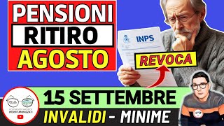 PENSIONI ➜ RITIRO AGOSTO e REVOCA 15 SETTEMBRE INPS CONTEGGI RICALCOLO INVALIDI MINIME SOCIALI 735€ [upl. by Hairam]