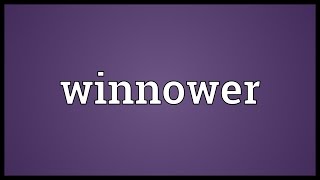 Winnower Meaning [upl. by Icul410]