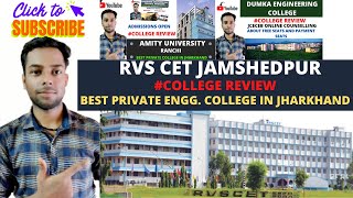 RVS CET JAMSHEDPUR  COLLEGE REVIEW  BEST PRIVATE COLLEGE IN JHARKHAND  SCHOLARSHIPS  JCECEB [upl. by Siramad]