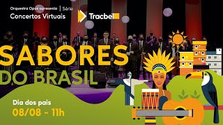 Concertos Virtuais Tracbel  Sabores do Brasil  Orquestra Opus [upl. by Farrow]