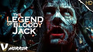 THE LEGEND OF BLOODY JACK  EXCLUSIVE V HORROR MOVIE  FULL HD HORROR MOVIE [upl. by Anedal]