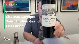 Wine Review Chateau Laroque Saint Emilion Grand Cru Classe 2019 [upl. by Annaerb]