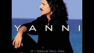 Yanni If I could tell you [upl. by Etnomaj]