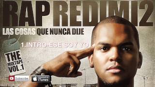 Ese Soy Yo Intro – Redimi2 Redimi2Oficial [upl. by Norri]