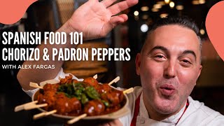 Spanish Chorizo amp Padrón Peppers with Chef Alex Fargas [upl. by Roye690]