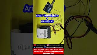 Arduino UNO With RP203 Thermal Printing Testing  Arduino UNO printer  Arduino thermal printing [upl. by Eiralam917]