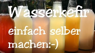 😋❤️‍ Einfach Wasserkefir  Kefir selbst zu Hause herstellen  Die beste Anleitung mit vielen Tipps [upl. by Wenz]