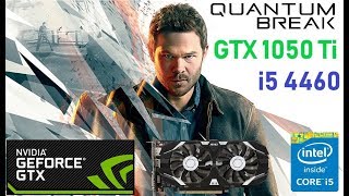 GTX 1050 Ti amp i5 4460  Quantum Break Framerate test [upl. by Stutsman]