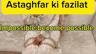 Astaghfar ki fazilat  Impossible become possible ​⁠Astaghfarrealstories [upl. by Lane]