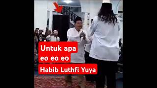 Habib Luthfi Yahya versi untuk apa eo eo eo PENGADILAN DUNIA eH cinta [upl. by Merrie]