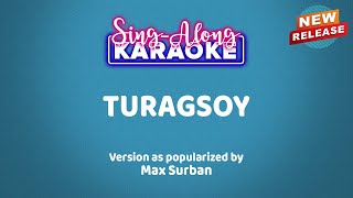 Turagsoy by Max Surban Karaoke Version [upl. by Himelman]