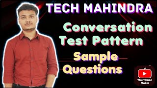 Tech Mahindra Conversation Test  Detailed Exam Pattern amp Sample Questions [upl. by Tubb]