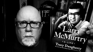 LARRY MCMURTRY A LIFE  Book Review  Brian Lee Durfee [upl. by Adnaluoy]