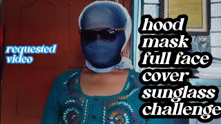 hood maskfull face coversunglass challenge 😎😷 [upl. by Lucius]