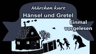 Märchen kurz Hänsel und Gretel Präteritum [upl. by Nevs]