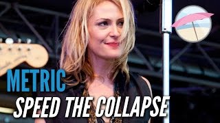 Metric  Speed The Collapse Live at the Edge [upl. by Nnylg]