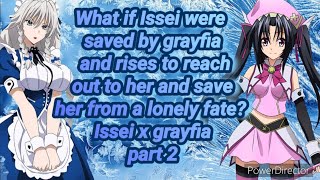 What if Issei were saved by grayfia and save her from a lonely fate Issei x grayfia part 2 [upl. by Nanreik951]