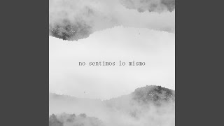 No sentimos lo mismo [upl. by Everson82]