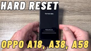 How to do HARD RESET on Oppo A18 A38 A58 amp A78 [upl. by Katharyn]