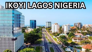 IKOYI LAGOS IS MIND BLOWING THE MOST AFFLUENT AND PRESTIGIOUS NEIGHBORHOOD 4K WALKING TOUR nigeria [upl. by Iey400]