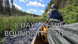 8 Day Boundary Waters Canoe Trip  60 Miles  Part 1 [upl. by Patnode]