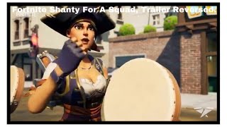 Fortnite Shanty For A Squad Trailer Reversed [upl. by Ragucci]