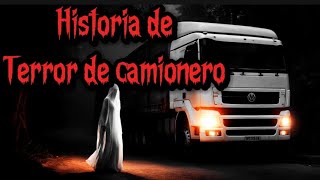 La Historia Paranormal de Luis el Camionerohistorias de TERROR [upl. by Anirec]