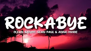 Clean Bandit  Rockabye Lyrics feat Sean Paul amp AnneMarie [upl. by Eli]