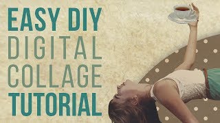 EASY Step By Step Digital Collage TUTORIAL  NO DRAWING SKILLS REQUIRED  How To For Beginners [upl. by Ennasil128]