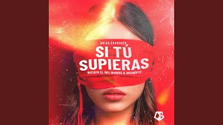 Si Tu Supieras [upl. by Reinaldo]