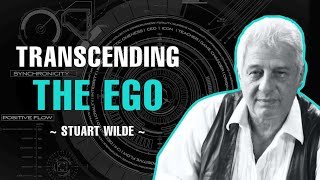 TRANSCENDING THE EGO  STUART WILDE [upl. by Hpeosj]