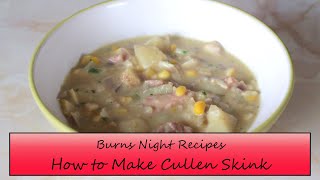 Burns Night 1  How to Make Cullen Skink and the Origins of Burns Night [upl. by Peadar]