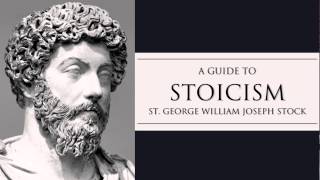 A Guide to Stoicism by St George Stock Full Audiobook [upl. by Flower]