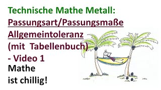 Toleranz und Passungsart mit Allgemeintoleranz berechnen Video 1 der Reihe zu Passungen [upl. by Hatcher]