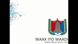 Waax iyo Waadi by Qoomaal Bacado Gaadaco Canab Booska Ikraan  Hees Cusub 2010 [upl. by Ravo]