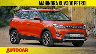 Mahindra XUV300 petrol  better than the diesel  First Drive Review  Autocar India [upl. by Kenay]