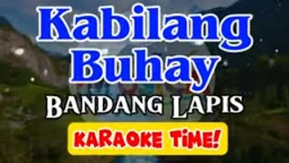 Kabilang Buhay  Bandang Lapis  karaoke version [upl. by Cristobal476]