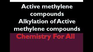 Active methylene compoundsAlkylation of Active methylene compoundspart2 [upl. by Letney]