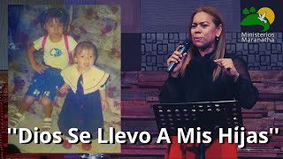 Testimonio Impactante  Dios Se Llevo A Mis Hijas [upl. by Philomena247]