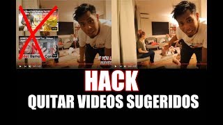 Hack Quitar las fichas estorbosas de VIDEOS SUGERIDOS al final de los videos de YouTube  EX002 [upl. by Herminia742]