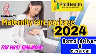 Maternity care benefits package PHILHEALTH 2024 [upl. by Rramel]