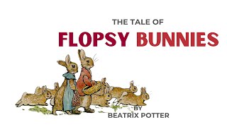 The Tale of the Flopsy Bunnies by Beatrix Potter  Read Aloud  Bedtime Stories [upl. by Madea]