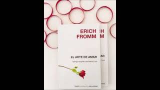 El arte de amar de Erich Fromm [upl. by Enilrek]