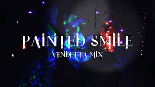 Painted Smile Vendetta Mix Remastered Creepypasta Song [upl. by Acisej157]