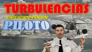 SON PELIGROSAS LAS TURBULENCIAS COMO OCURREN CLASIFICACION DE TURBULENCIASPILOTO EXPLICA [upl. by Jt]